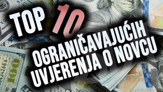 Ne dajte da vas zaglupljuju Top 10 ograničavajućih uvjerenja o novcu [upl. by Rezzani]