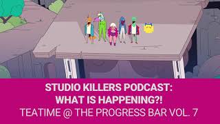 Studio Killers Podcast Tea Time at the Progress Bar Vol 7  Cherry amp Sparkle Punch spill Tea [upl. by Manon357]