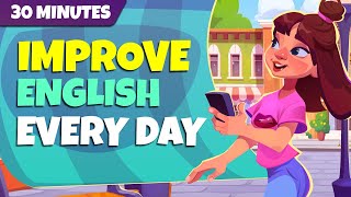 30 Minutes Practice English to Improve your English [upl. by Lemrac]