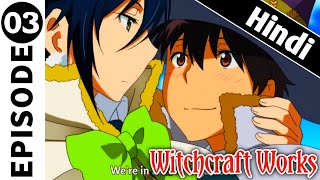 Witch Craft Works Episode 3 Explain In Hindi  New Anime [upl. by Halihs]