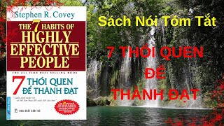 quot7 Thói Quen Để Thành Đạtquot  Stephen RCovey  Sách Tóm Tắt  Bí Quyết Thành Công [upl. by Baggett199]