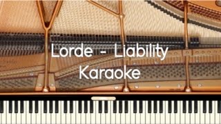 Lorde  Liability  Piano karaoke  Sing Along  Cover with lyrics [upl. by Lynelle]