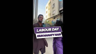 Labour Day Kiun Manaty Hain [upl. by Nawek]