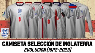 SELECCIÓN DE INGLATERRA  Evolución de su camiseta 1872  2023 [upl. by Naerda99]