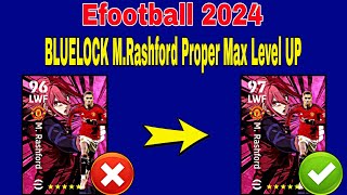 How To Train BLUELOCK MRashford In Efootball 2024  Rashford Max Level Pes 2024 [upl. by Enomal]