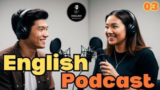 Learn English Easily  English Podcast Conversation  Episode 03 [upl. by Gower876]