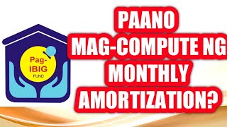 PAANO MAGCOMPUTE NG MONTHLY AMORTIZATION PAGIBIG HOUSING LOAN  ADEMS FAMILY NETWORK [upl. by Parks]