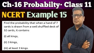 Find the probability that when a hand of 7 cards is drawn from a  Example 15 Probability Class 11 [upl. by Rossen35]