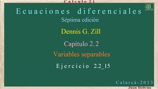 ED de variables separables Zill 2215 [upl. by Oiram]