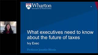 Future of Taxes What Executives Need to Know  Wharton EMBA Webinar [upl. by Annabela]