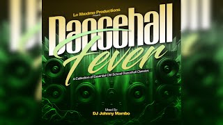 DJ Johnny Mambo Dancehall Fever [upl. by Ikcir]