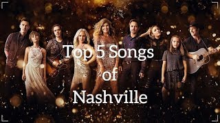 Top 5 Songs Of Nashville [upl. by Crist]