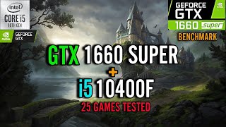 GTX 1660 Super  I5 10400f Test in 25 games [upl. by Hake]