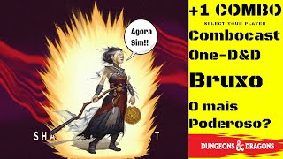 Combocast  Bruxo do One DampD UA 7 O mais poderoso podcast warlock [upl. by Anirrok]