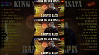 NEW BANDANG LAPIS  BEST SONGS OPM GREATEST HITS 2024 [upl. by Atteniuq]