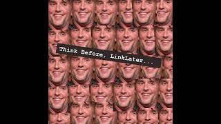 Think Before LinkLater Dazed and Confused 1993 [upl. by Clea538]