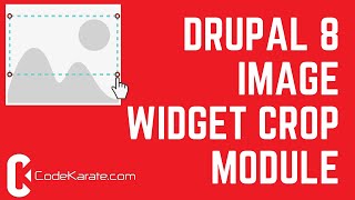 Drupal 8 Image Widget Crop Module  Daily Dose of Drupal Episode 216 [upl. by Rednaskela]