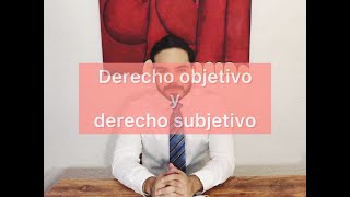 Derecho objetivo y Derecho subjetivoIntroducción al Estudio del Derecho  Diego Leyva [upl. by Wesle]