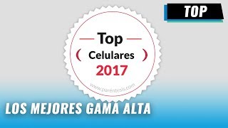 Mejores Celulares 2017 Gama Alta [upl. by Keary842]