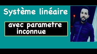 Comment résoudre un système linéaire avec paramètre inconnue [upl. by Whitelaw]