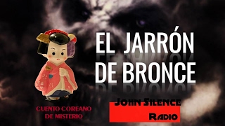 audiolibro EL JARRÓN DE BRONCE cuentos de terror asiaticos [upl. by Capps682]