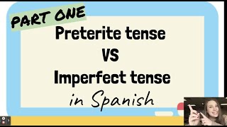 Preterite vs Imperfect in Spanish Part One [upl. by Knobloch]