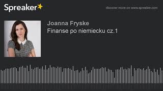 Finanse po niemiecku cz1 part 1 of 2 [upl. by Rebeka]