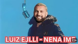 LUIZ EJLLI  NËNA IME  Kënga e re [upl. by Omolhs]