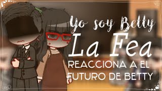 ☆Yo soy Betty la fea reacciona al futuro de Betty☆ Avance por navidad ♡ [upl. by Sira]