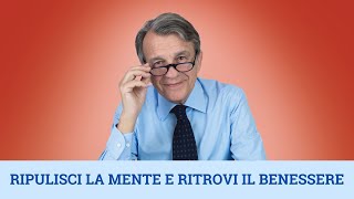 Ripulisci la mente e ritrovi il benessere [upl. by Kenelm927]