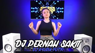 DJ PERNAH SAKIT TAPI TAK PERNAH SESAKIT INI BREAKBEAT REMIX DJ AYUDIA PUTRI TERBARU 2023 [upl. by Nebeur864]