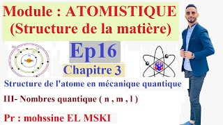 Atomistique structure de l’atome en mécanique quantique part 4 [upl. by Say]