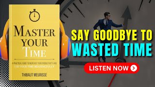 MASTER YOUR TIME by Thibaut Meurisse Audiobook  Book Summary in English [upl. by Smallman]