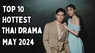 10 Hottest Thai Lakorn release in May 2024  Thai Drama 2024 [upl. by Patrich]