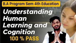 Understanding Human Learning and Cognition  BA Program Semester 4th Education Important Questions [upl. by Aihsena]