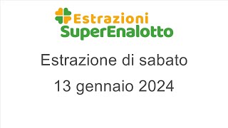 Estrazione del SuperEnalotto di sabato 13 gennaio 2024 [upl. by Eiramac]