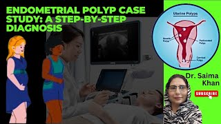 Endometrial Polyp Case Study A StepbyStep Diagnosis health ultrasound polyp DrSaimakhan [upl. by Essenaj]