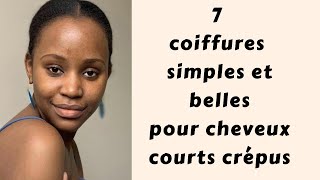 7 COIFFURES POUR CHEVEUX COURTS CRÉPUS part 1 cheveuxcrepus cheveuxcrepuscourts Cheveuxafros [upl. by Cheung]