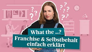 Krankenkasse Was ist der Unterschied zwischen Franchise und Selbstbehalt – Einfach erklärt [upl. by Ardnama]