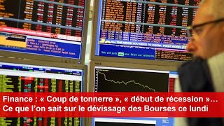 Finance  Ce que l’on sait sur le dévissage des Bourses ce lundi [upl. by Aicel]