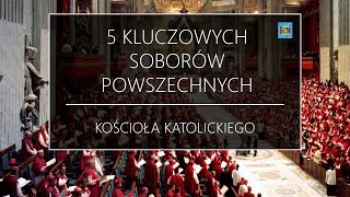 5 kluczowych SOBORĂ“W POWSZECHNYCH  5HistoriiWiary [upl. by Dorine]