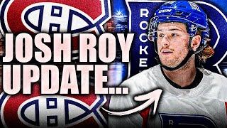 WE NOW KNOW WHAT HAPPENED WITH JOSHUA ROY… MORE NEW DRAMA Montreal Canadiens Top Prospect News [upl. by Yttik]