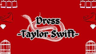 Dress Taylor Swift LYRICS [upl. by Fennie]