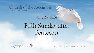 Fifth Sunday after Pentecost  2024 0623 [upl. by Kort]