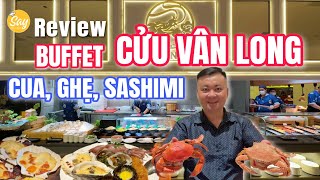 Review Buffet Hải Sản CỬU VÂN LONG Q1  Cua Ghẹ Đầy Ắp Sashimi Rất Tươi Lịch Sự amp Không Chen Lấn [upl. by Yelac]