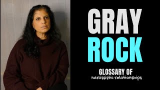 What does it mean to go quotgray rockquot Glossary of Narcissistic Relationships [upl. by Eninahs723]