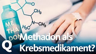 Warum Methadon noch nicht gegen Krebs eingesetzt wird  Quarks [upl. by Ansell681]