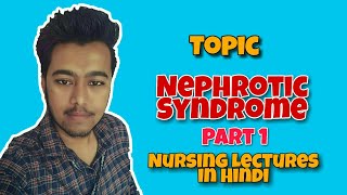 Nephrotic Syndrome  Causes  Nursing Lecture in Hindi MSN Part 1 [upl. by Nileuqcaj]