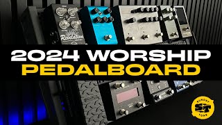 My 2024 Pedalboard Setup for Praise and Worship  Walkthrough and Demo [upl. by Paradies]