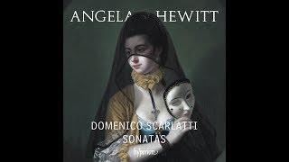 Domenico Scarlatti  Sonatas Vol 2  Angela Hewitt [upl. by Celin]